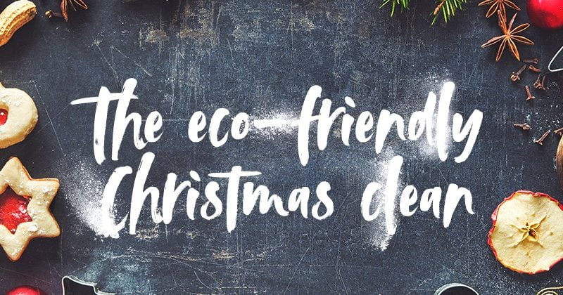 The eco-friendly Christmas clean